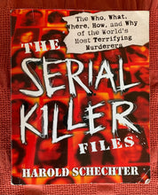 Load image into Gallery viewer, The Serial Killer Files: The Who, What, Where, How, and Why of the World's Most Terrifying Murderers