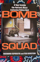 Load image into Gallery viewer, Bomb Squad: A Year Inside the Nation's Most Exclusive Police Unit
