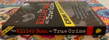 Load image into Gallery viewer, The Killer Book of True Crime