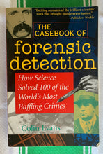 Load image into Gallery viewer, The Casebook of Forensic Detection: How Science Solved 100 of the World's Most Baffling Crimes