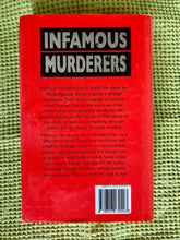 Load image into Gallery viewer, Infamous Murderers: Maniacs Filled with Hatred and Rage