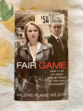 Load image into Gallery viewer, Fair Game: How a Top CIA Agent Was Betrayed by Her Own Government