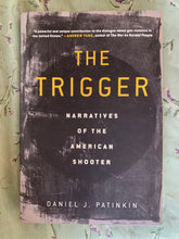 Load image into Gallery viewer, The Trigger: Narratives of the American Shooter