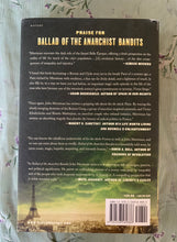 Load image into Gallery viewer, Ballad of the Anarchist Bandits: The Crime Spree that Gripped Belle Époque Paris