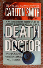 Load image into Gallery viewer, Death of a Doctor: Two Doctors, Obsessive Love, and Murder