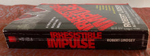 Load image into Gallery viewer, Irresistible Impulse: A True Story Of Blood And Money