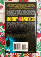 Load image into Gallery viewer, Journey Into Darkness: The FBI's Premier Investigator Penetrates the Minds and Motives of the Most Terrifying Serial Killers