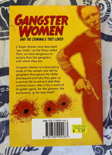 Load image into Gallery viewer, Gangster Women and the Criminals They Loved