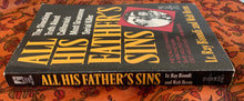 Load image into Gallery viewer, All His Father's Sins: The Shocking Truth About California's Most Gruesome Serial Killer