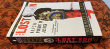 Load image into Gallery viewer, The Lost Son: A Life In Pursuit of Justice