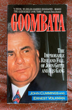 Load image into Gallery viewer, Goombata: The Improbable Rise and Fall of John Gotti and His Gang