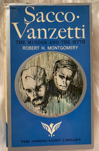 Load image into Gallery viewer, Sacco Vanzetti: The Murder and the Myth