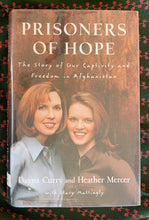 Load image into Gallery viewer, Prisoners of Hope: The Story of Our Captivity and Freedom in Afghanistan