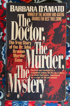Load image into Gallery viewer, The Doctor, The Murder, The Mystery: The True Story of the Dr. John Branion Murder Case