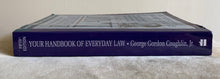 Load image into Gallery viewer, Your Handbook of Everyday Law: Practical Up-To-Date Information About Legal Questions, With Glossary and Charts