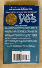 Load image into Gallery viewer, She Said Yes: The Unlikely Martyrdom of Cassie Bernall