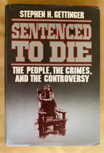 Load image into Gallery viewer, Sentenced to Die: The People, The Crimes, and the Controversy