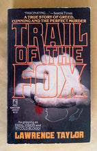 Load image into Gallery viewer, Trail of the Fox: A True Story of Greed, Cunning and the Perfect Murder