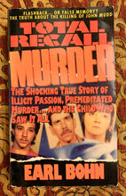 Load image into Gallery viewer, Total Recall Murder: The Shocking True Story of Illicit Passion, Premeditated Murder... and the Child Who Saw It All