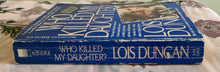Load image into Gallery viewer, Who Killed My Daughter?