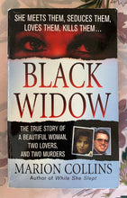 Load image into Gallery viewer, Black Widow: The True Story Of A Beautiful Woman, Two Lovers, And Two Murders