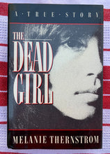 Load image into Gallery viewer, The Dead Girl: A True Story