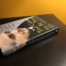 Load image into Gallery viewer, Too Good to Be True: The Rise and Fall of Bernie Madoff