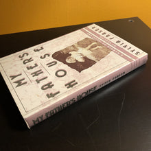 Load image into Gallery viewer, My Father's House: A Memoir of Incest and of Healing