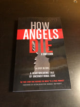 Load image into Gallery viewer, How Angels Die: A Confession