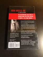 Load image into Gallery viewer, How Angels Die: A Confession