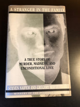 Load image into Gallery viewer, A Stranger In The Family: A True Story of Murder, Madness, and Unconditional Love