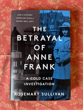 Load image into Gallery viewer, The Betrayal Of Anne Frank: A Cold Case Investigation