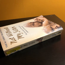 Load image into Gallery viewer, Not Without My Sister: The true story of three girls violated and betrayed