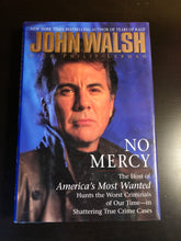 Load image into Gallery viewer, No Mercy: The Host of America's Most Wanted Hunts the Worst Criminals of Our Time -- in Shattering True Crime Cases