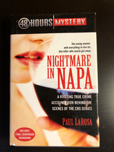 Load image into Gallery viewer, Nightmare in Napa: A Riveting True Crime Account from Behind the Scenes of the CBS Series