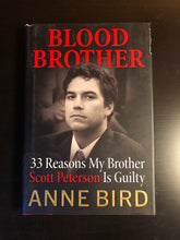 Load image into Gallery viewer, Blood Brother: 33 Reasons My Brother Scott Peterson Is Guilty