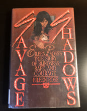 Load image into Gallery viewer, Savage Shadows: Eileen Ross's True Story of Blindness, Rape, and Courage