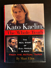 Load image into Gallery viewer, Kato Kaelin: The Whole Truth