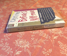 Load image into Gallery viewer, Before I Kill More