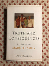 Load image into Gallery viewer, Truth and Consequences: Life Inside the Madoff Family