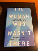 Load image into Gallery viewer, The Woman Who Wasn't There: The True Story of an Incredible Deception