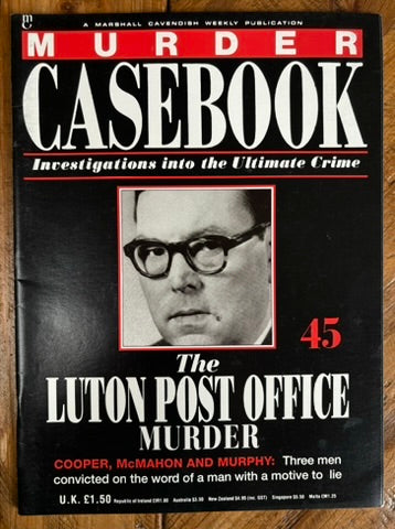 Murder Casebook 45 The Luton Post Office Murder