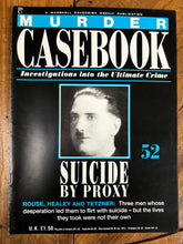 Load image into Gallery viewer, Murder Casebook 52 Suicide By Proxy
