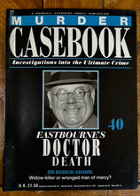 Load image into Gallery viewer, Murder Casebook 40 Eastbourne&#39;s Doctor Death
