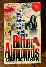 Load image into Gallery viewer, Bitter Almonds: The True Story of Mothers, Daughters, and the Seattle Cyanide Murders
