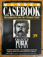 Load image into Gallery viewer, Murder Casebook 39 France&#39;s Public Enemy
