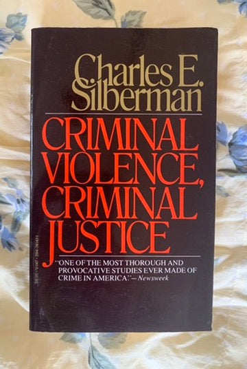 Criminal Violence, Criminal Justice