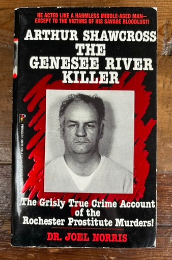 Arthur Shawcross The Genesee River Killer
