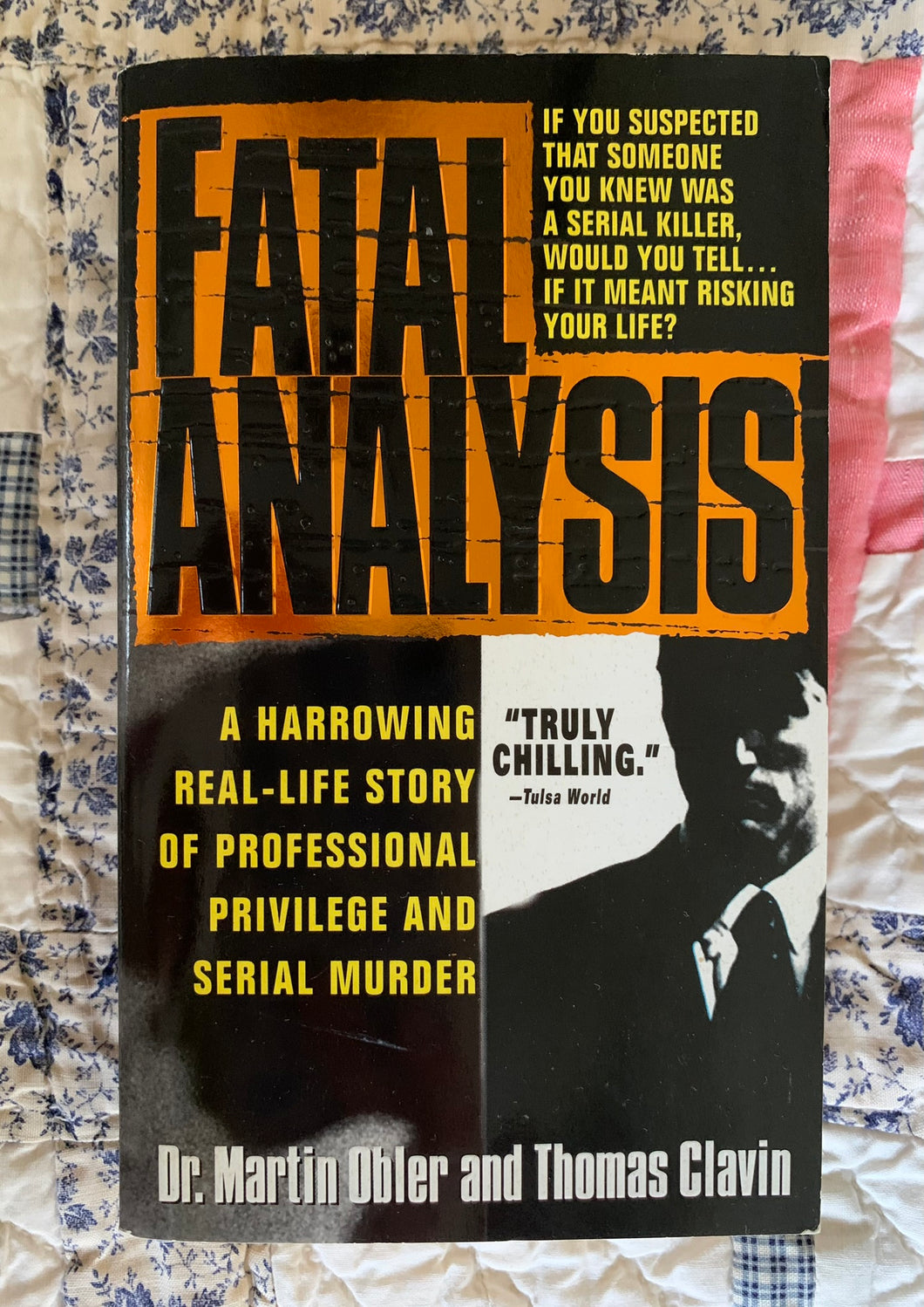 Fatal Analysis: A Harrowing Real-Life Story Of Professional Privilege And Serial Murder