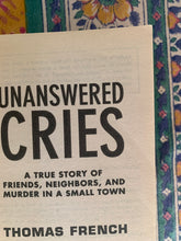 Load image into Gallery viewer, Unanswered Cries: A True Story of Friends, Neighbors, and Murder in a Small Town
